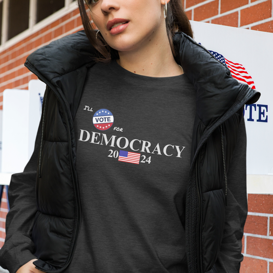 I'll Vote for Democracy